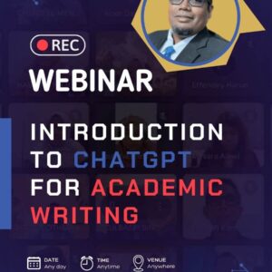 Introduction To ChatGPT For Academic Writing Webinar (Recording)
